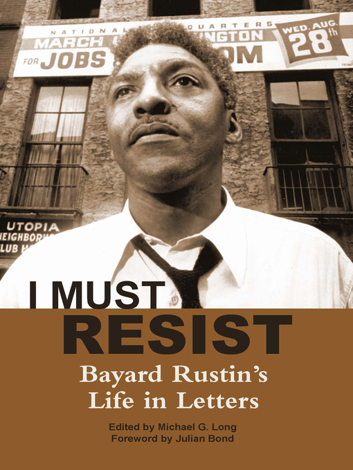 Title details for I Must Resist by Bayard Rustin - Wait list